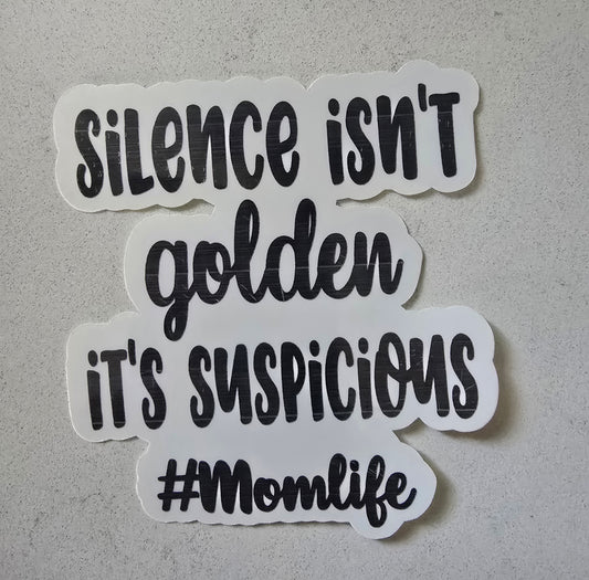 Silence isn't golden sticker