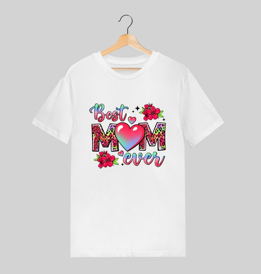 Best mom ever t-shirt