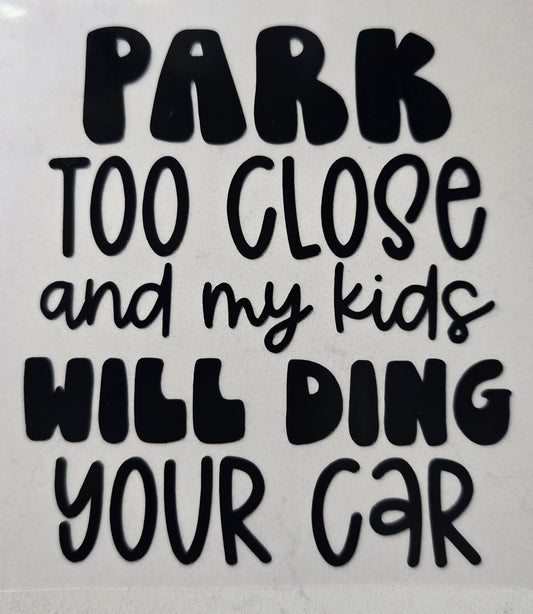 Park too close decal